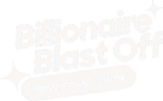 Billionaire Blast Off - Powered by Firefox